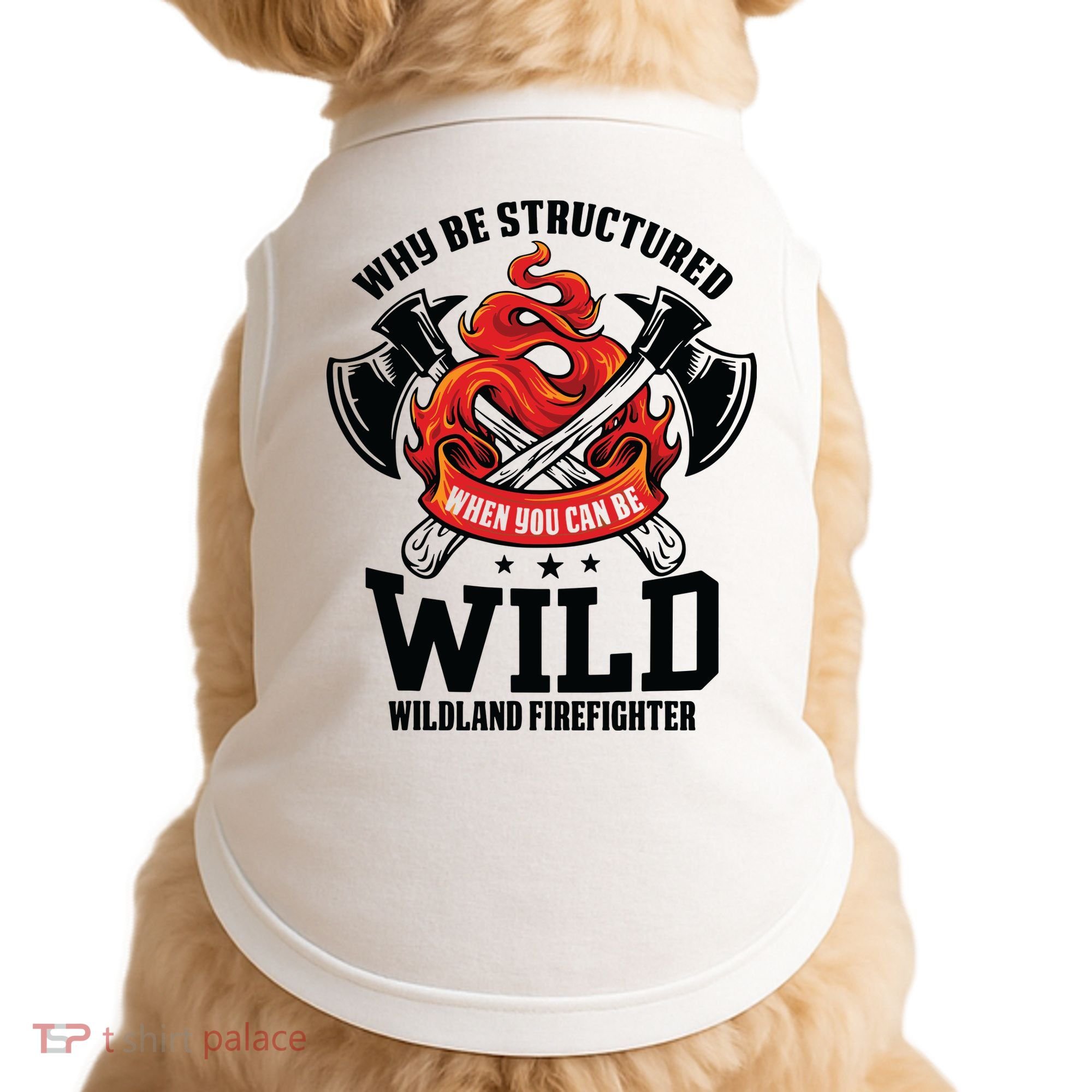 Be Wild Wildland Firefighter Axe And Mask Funny Gift Doggie Tank