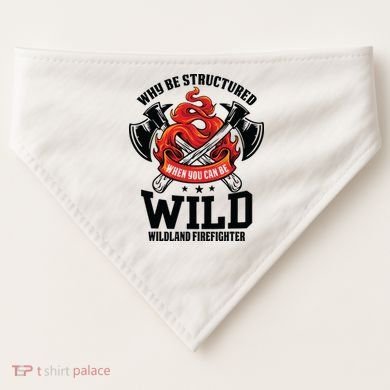 Be Wild Wildland Firefighter Axe And Mask Funny Gift USA-Made Doggie Bandana