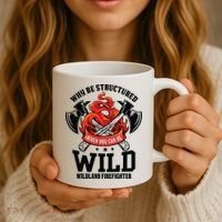 Be Wild Wildland Firefighter Axe And Mask Funny Gift Coffee Mug thumb 3
