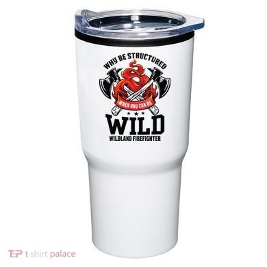 Be Wild Wildland Firefighter Axe And Mask Funny Gift Tumbler