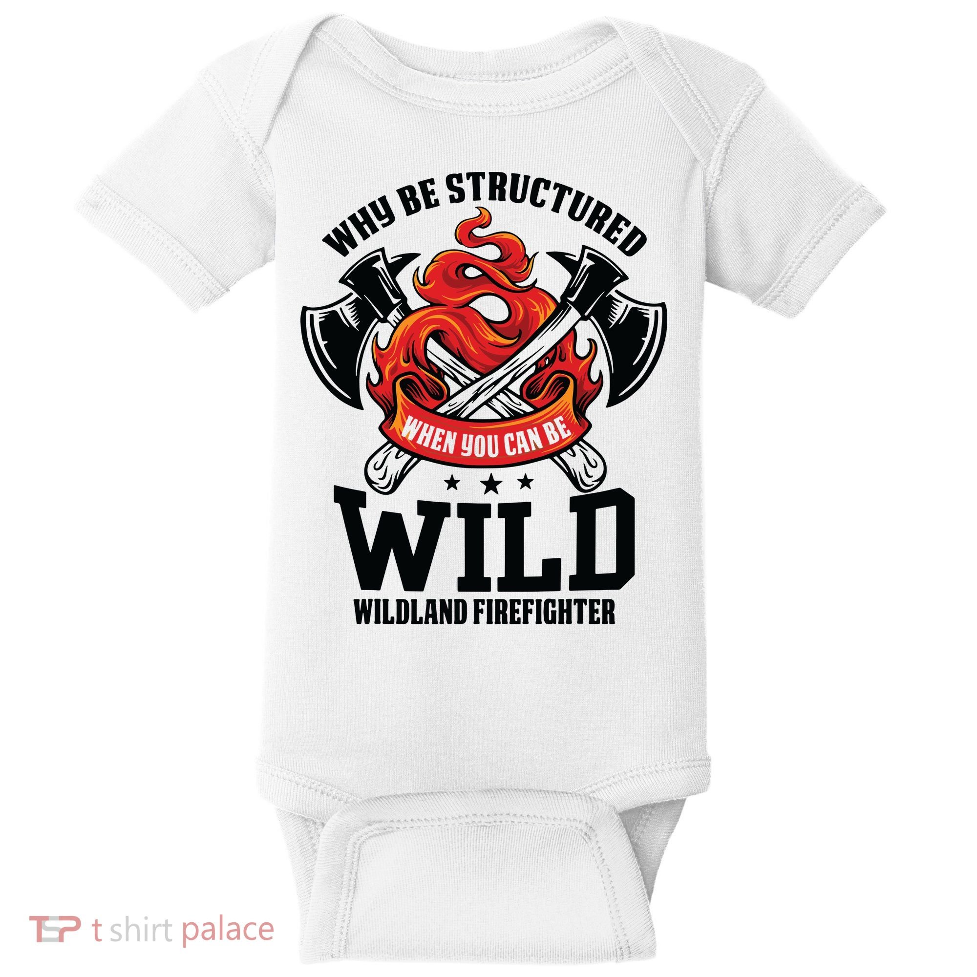 Be Wild Wildland Firefighter Axe And Mask Funny Gift Baby Bodysuit
