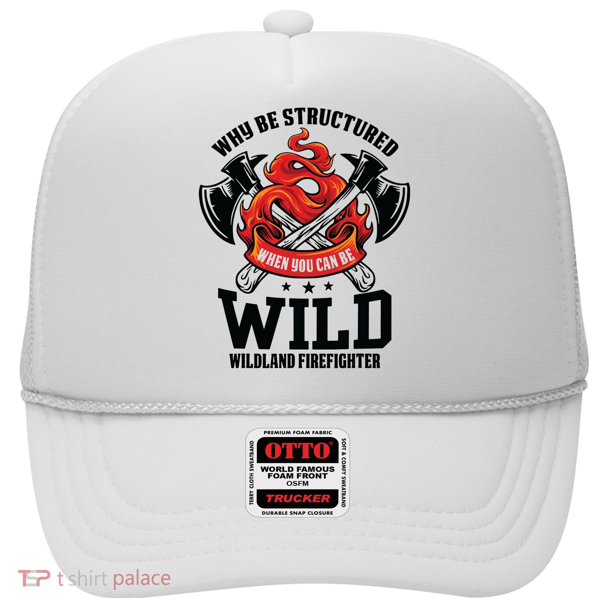 Be Wild Wildland Firefighter Axe And Mask Funny Gift Hat