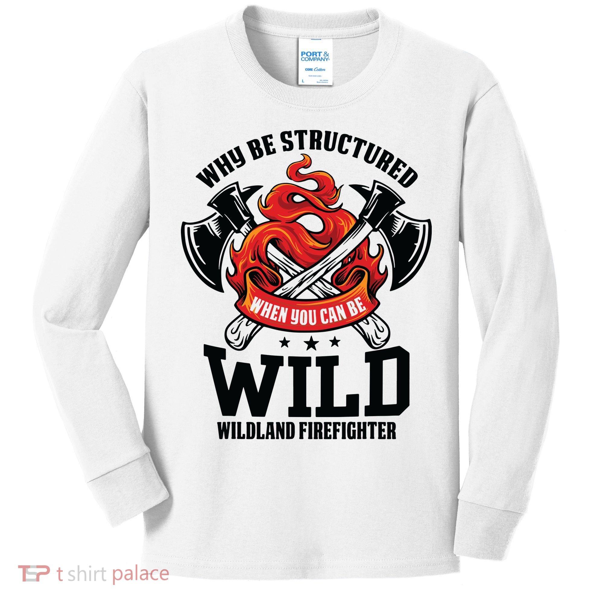 Be Wild Wildland Firefighter Axe And Mask Funny Gift Kids Long Sleeve Shirt