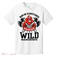 Be Wild Wildland Firefighter Axe And Mask Funny Gift Kids T-Shirt thumb 0