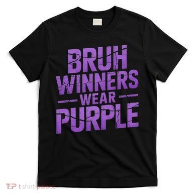 Bruh Winners Wear Purple T-Shirt