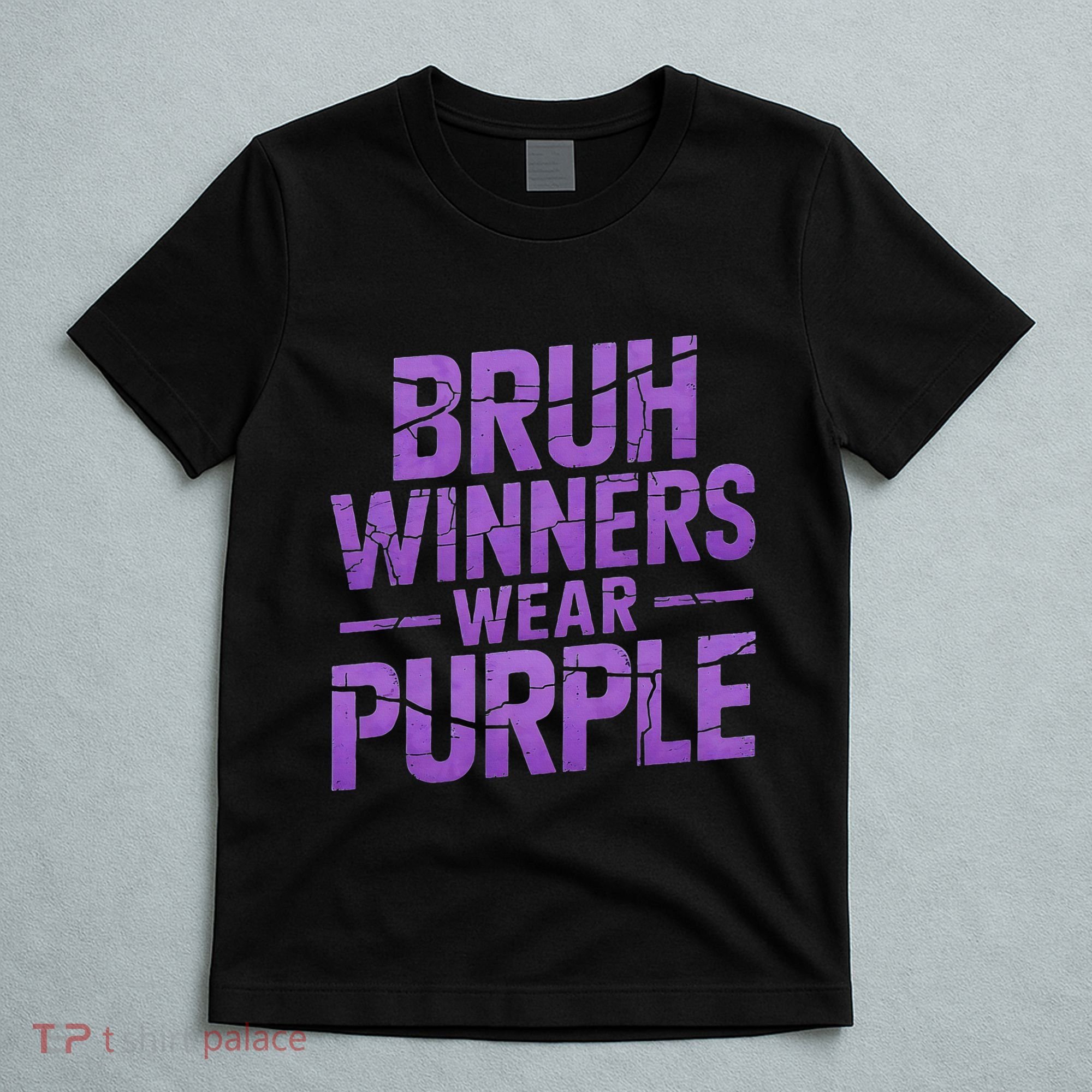 Bruh Winners Wear Purple T-Shirt