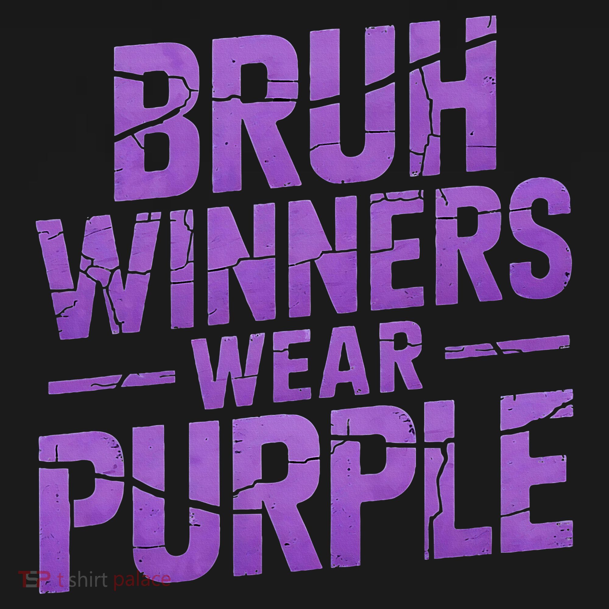 Bruh Winners Wear Purple T-Shirt