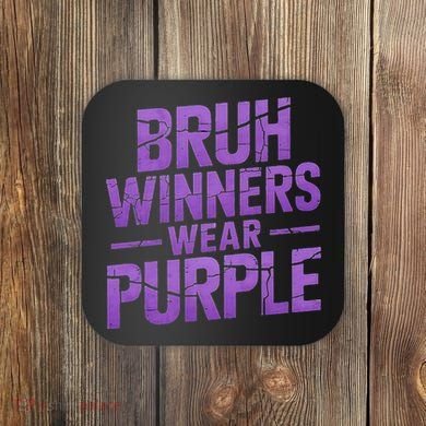 Bruh Winners Wear Purple Coaster
