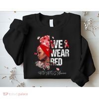 Black Women We Wear Red Hiv Aids Awareness Sweatshirt thumb 2