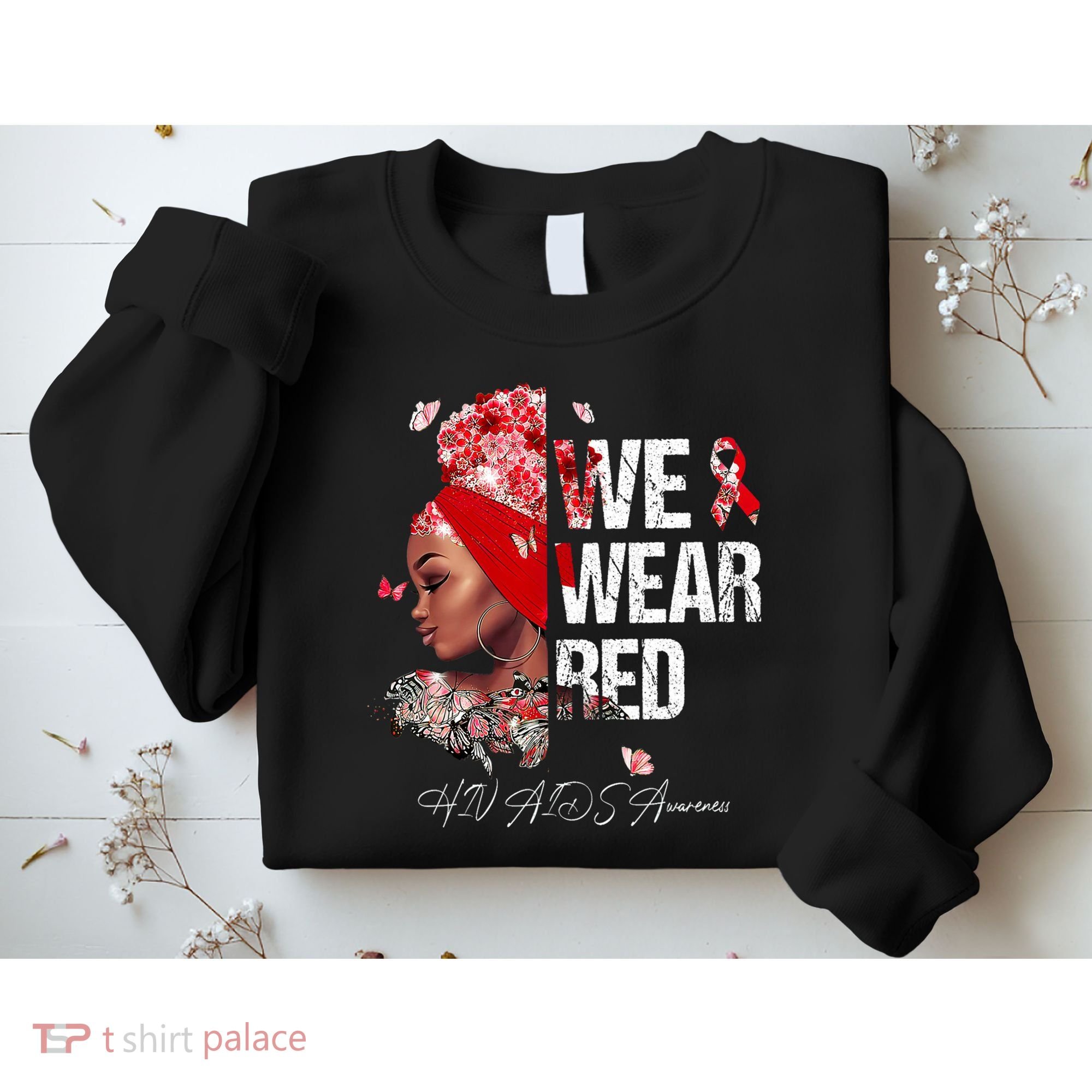 Black Women We Wear Red Hiv Aids Awareness Sweatshirt