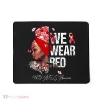 Black Women We Wear Red Hiv Aids Awareness Mousepad thumb 0
