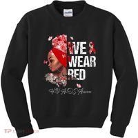 Black Women We Wear Red Hiv Aids Awareness Kids Sweatshirt thumb 0