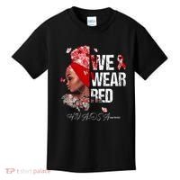 Black Women We Wear Red Hiv Aids Awareness Kids T-Shirt thumb 0