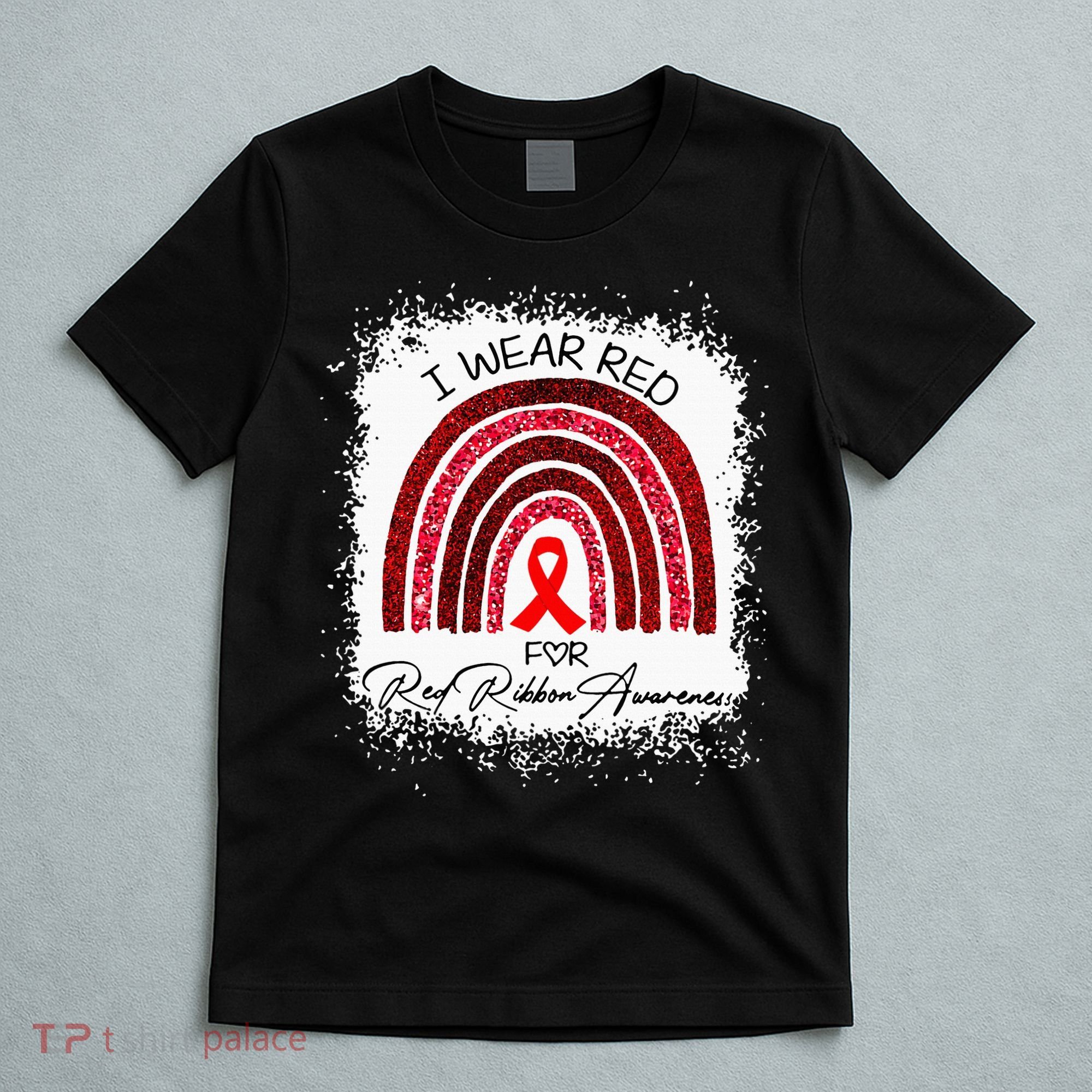 Bleached We Wear Red For Red Ribbon Week Awareness Rainbow T-Shirt