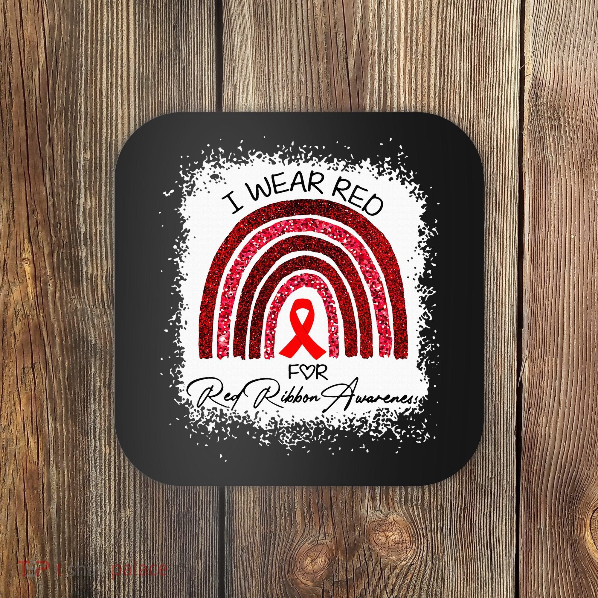 Bleached We Wear Red For Red Ribbon Week Awareness Rainbow Coaster