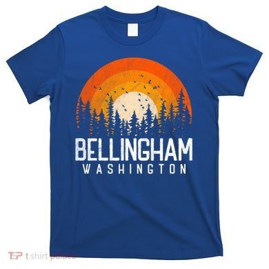 Bellingham Washington Wa Gift Retro 70s 80s Vintage Gift Great Gift T-Shirt