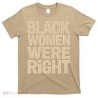 Black Women Were Right Black Women Resist Anti Trump T-Shirt thumb 0
