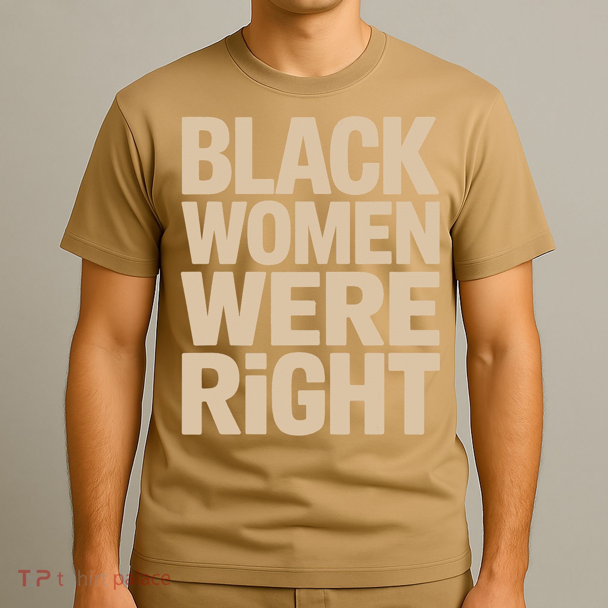 Black Women Were Right Black Women Resist Anti Trump T-Shirt