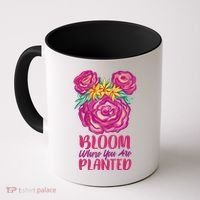 Bloom Where You Are Planted Floral Coffee Mug thumb 0