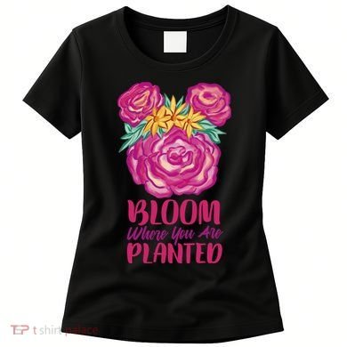 Bloom Where You Are Planted Floral Women's T-Shirt