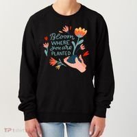 Bloom Where You Are Planted Nature Women's Sweatshirt thumb 0
