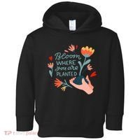 Bloom Where You Are Planted Nature Toddler Hoodie thumb 0