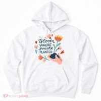 Bloom Where You Are Planted Nature Hoodie thumb 0