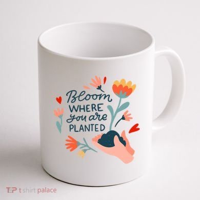 Bloom Where You Are Planted Nature Coffee Mug back