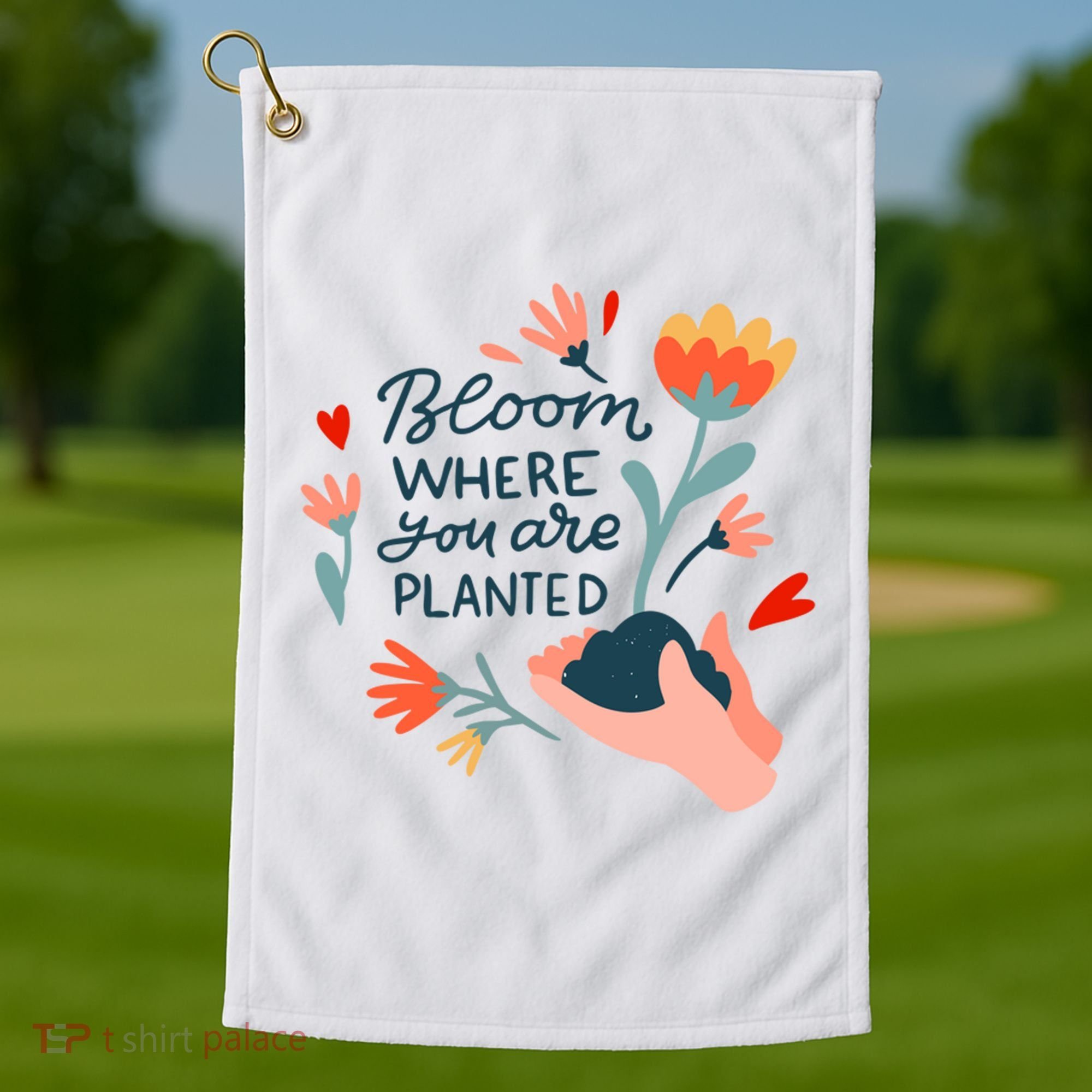Bloom Where You Are Planted Nature Golf Towel