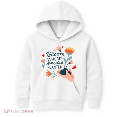 Bloom Where You Are Planted Nature Kids Hoodie