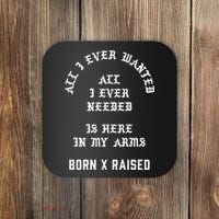 Born X Raised Store All I Ever Wanted Coaster thumb 0