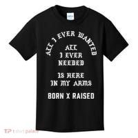 Born X Raised Store All I Ever Wanted Kids T-Shirt thumb 0
