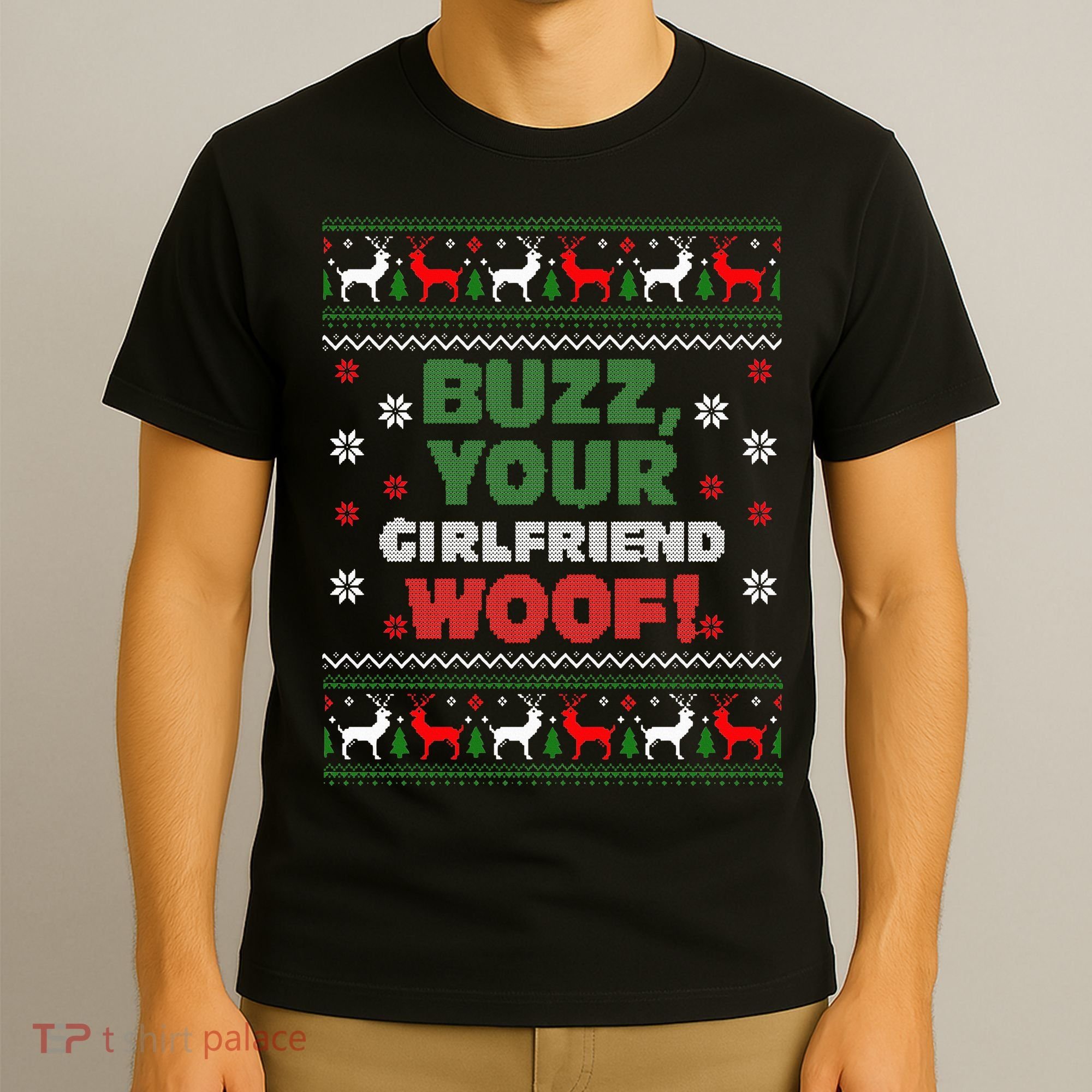 Buzz Xmas Your Girlfriend Woof! Ugly Christmas Sweater T-Shirt