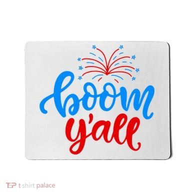 Boom Yall 4th Of July Firework Festive Mousepad