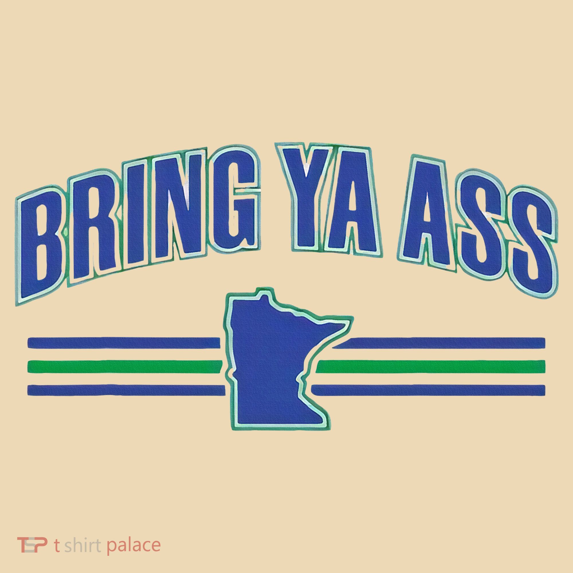 Bring Ya Ass Team Tote Bag