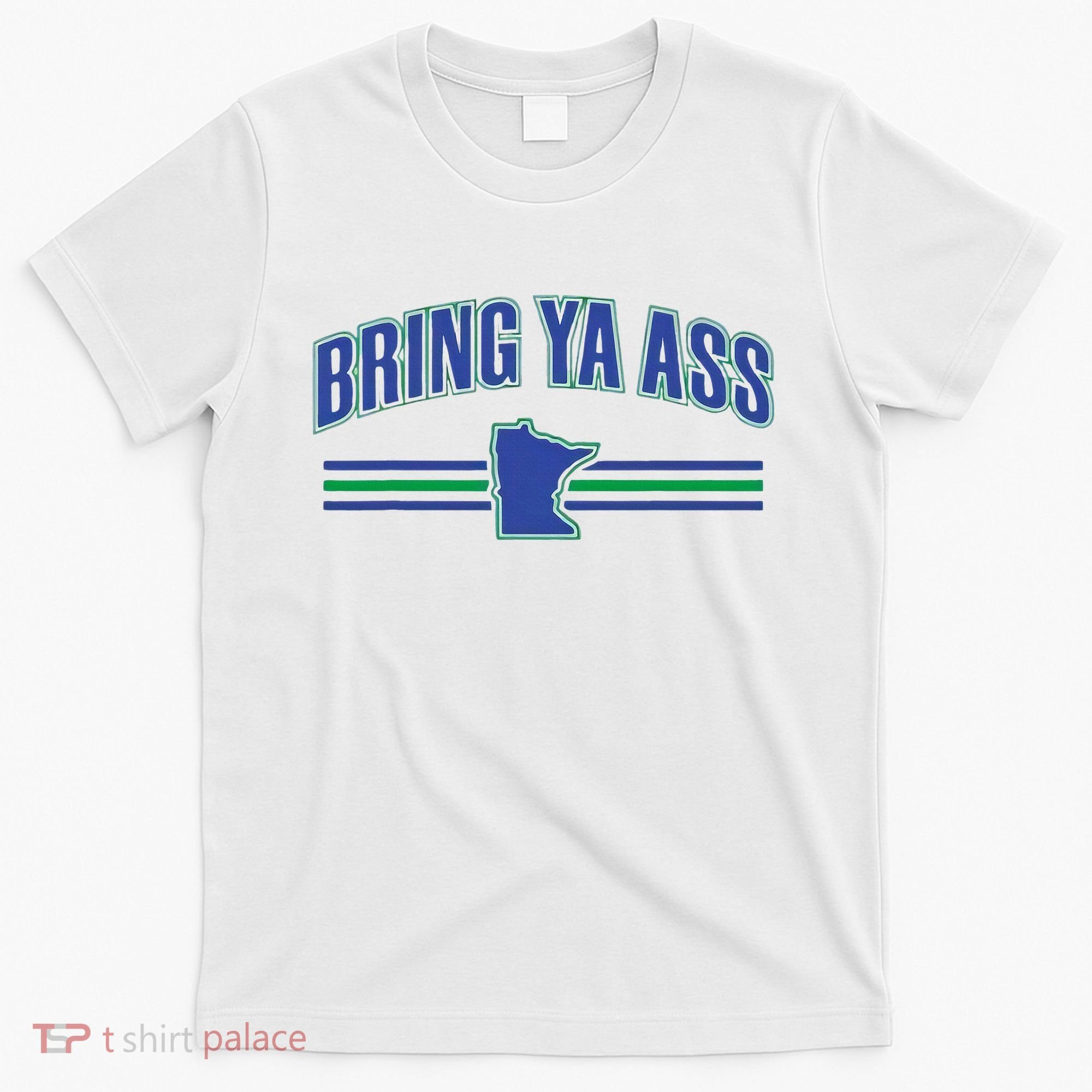 Bring Ya Ass Team T-Shirt