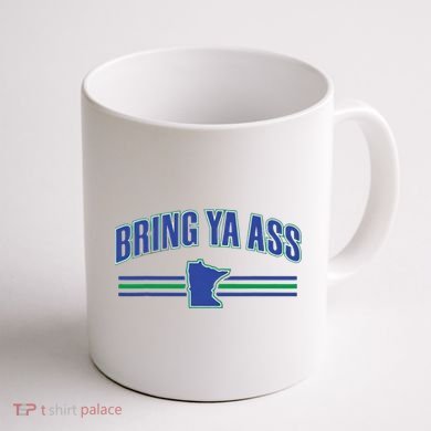 Bring Ya Ass Team Coffee Mug back
