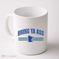 Bring Ya Ass Team Coffee Mug thumb 0