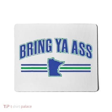 Bring Ya Ass Team Mousepad