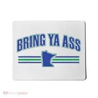 Bring Ya Ass Team Mousepad thumb 0