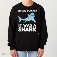 Before You Ask It Was A Shark Amputation Ampu Women's Sweatshirt thumb 0