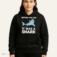 Before You Ask It Was A Shark Amputation Ampu Hoodie thumb 5