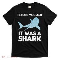 Before You Ask It Was A Shark Amputation Ampu T-Shirt thumb 0