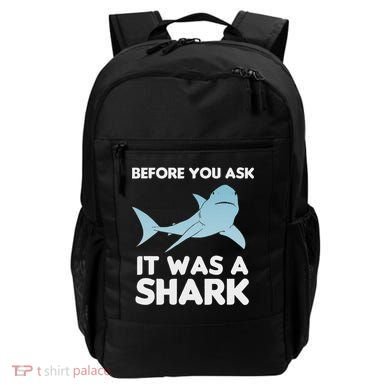 Before You Ask It Was A Shark Amputation Ampu Backpack