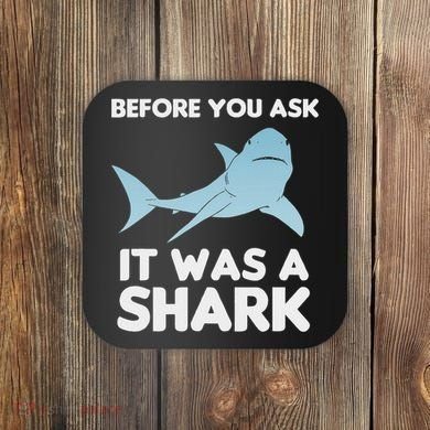 Before You Ask It Was A Shark Amputation Ampu Coaster