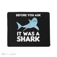 Before You Ask It Was A Shark Amputation Ampu Mousepad thumb 0