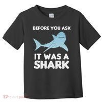 Before You Ask It Was A Shark Amputation Ampu Toddler T-Shirt thumb 0