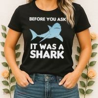 Before You Ask It Was A Shark Amputation Ampu Women's T-Shirt thumb 2