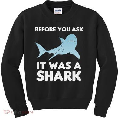Before You Ask It Was A Shark Amputation Ampu Kids Sweatshirt