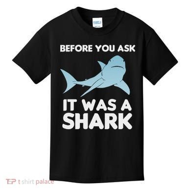 Before You Ask It Was A Shark Amputation Ampu Kids T-Shirt